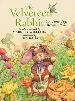 The Velveteen Rabbit. Or, How Toys Become Real, Board book/Margery Williams