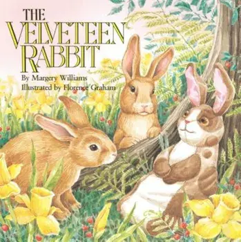 The Velveteen Rabbit: Or How Toys Become Real, Paperback/Margery Williams