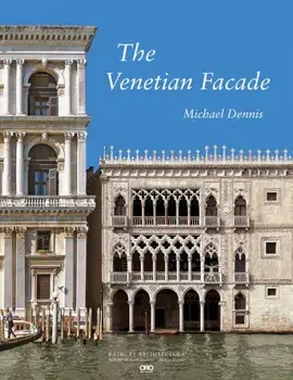 The Venetian Facade, Hardback/Michael Dennis
