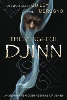 The Vengeful Djinn: Unveiling the Hidden Agenda of Genies, Paperback/Rosemary Ellen Guiley