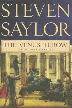 The Venus Throw: A Mystery of Ancient Rome, Paperback/Steven Saylor