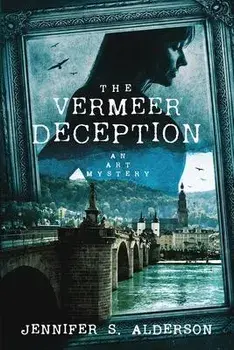 The Vermeer Deception: An Art Mystery, Paperback/Jennifer S. Alderson