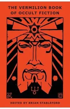 The Vermilion Book of Occult Fiction - Brian Stableford