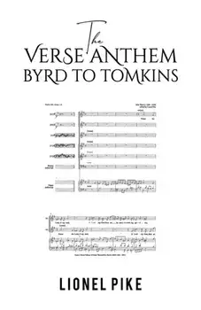 The Verse Anthem: Byrd To Tomkins, Paperback/Lionel Pike