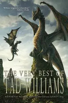 The Very Best of Tad Williams, Paperback/Tad Williams