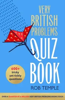 The Very British Problems Quiz Book, Paperback/Rob Temple