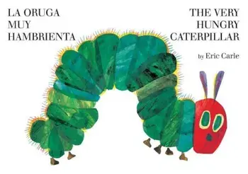 The Very Hungry Caterpillar/La Oruga Muy Hambrienta, Hardcover/Eric Carle