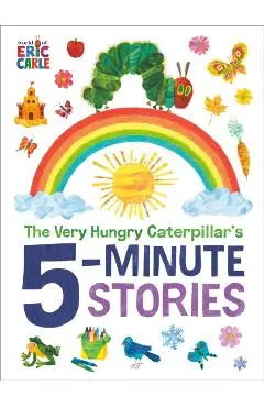 The Very Hungry Caterpillar's 5-Minute Stories - Eric Carle