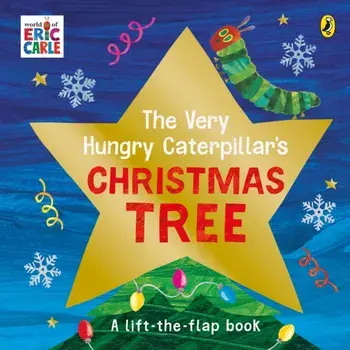The Very Hungry Caterpillar's Christmas Tree, Board book/Eric Carle
