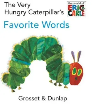 The Very Hungry Caterpillar's Favorite Words, Hardcover/Eric Carle