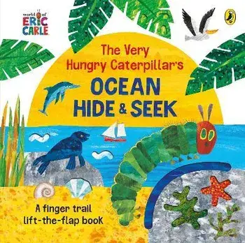 The Very Hungry Caterpillar's Ocean Hide-and-Seek, Board book/Eric Carle