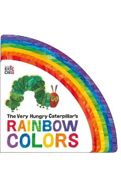 The Very Hungry Caterpillar's Rainbow Colors - Eric Carle