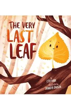 The Very Last Leaf - Stef Wade