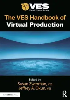 The VES Handbook of Virtual Production, Paperback/***