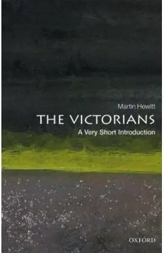 The Victorians: A Very Short Introduction - Martin Hewitt