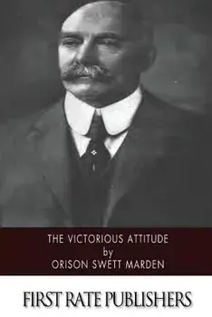 The Victorious Attitude, Paperback/Orison Swett Marden