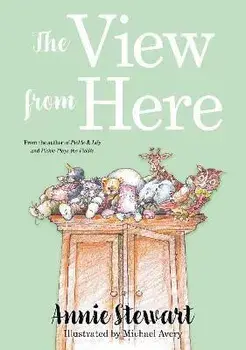 The View From Here, Paperback/Annie Stewart