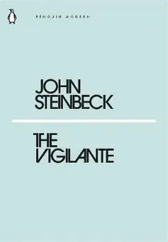 The Vigilante/Mr John Steinbeck