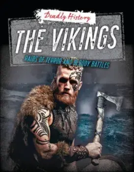 The Vikings. Raids of Terror and Bloody Battles, Paperback/Sarah Eason