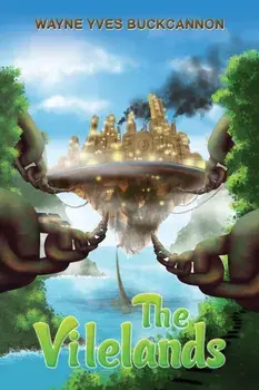 The Vilelands, Paperback/Wayne Yves Buckcannon