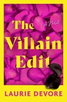 The Villain Edit. A Novel, Hardback/Laurie Devore