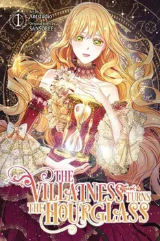 The Villainess Turns the Hourglass, Vol. 1, Paperback/Antstudio