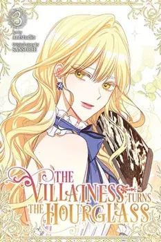 The Villainess Turns the Hourglass, Vol. 3, Paperback/SANSOBEE