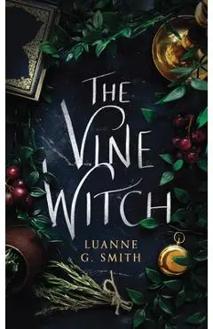 The Vine Witch - Luanne G. Smith