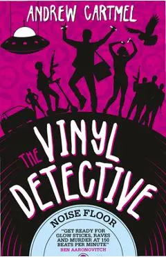 The Vinyl Detective - Noise Floor (Vinyl Detective 7) - Andrew Cartmel
