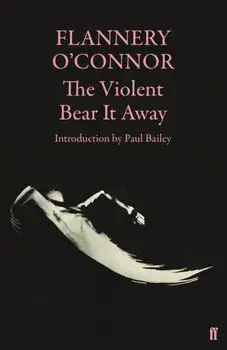The Violent Bear It Away. Main, Paperback/***