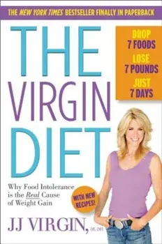 The Virgin Diet: Drop 7 Foods, Lose 7 Pounds, Just 7 Days, Paperback/Jj Virgin