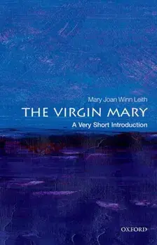 The Virgin Mary: A Very Short Introduction, Paperback/***
