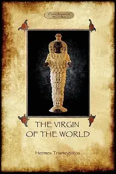 The Virgin of the World/Hermes Trismegistos