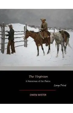 The Virginian: Large Print - Owen Wister