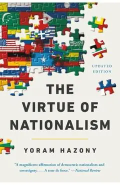 The Virtue of Nationalism - Yoram Hazony