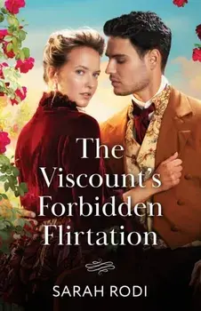The Viscount's Forbidden Flirtation, Paperback/Sarah Rodi