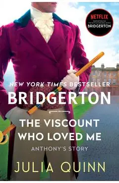 The Viscount Who Loved Me: Bridgerton - Julia Quinn