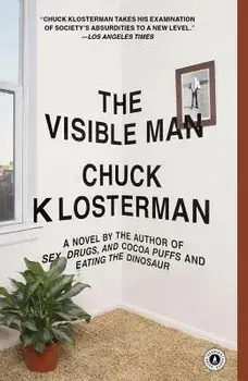 The Visible Man, Paperback/Chuck Klosterman