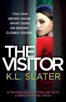 The Visitor: A Psychological Thriller with a Breathtaking Twist, Paperback/K. L. Slater