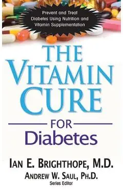 The Vitamin Cure for Diabetes - Ian E. Brighthope