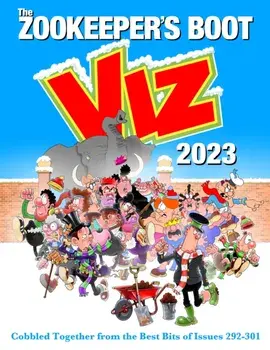 The Viz Annual 2023: Zookeeper's Boot: Cobbled Together from the Best Bits of Issues 292-301, Hardback/Viz Magazine