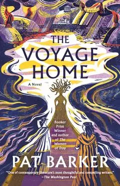 The Voyage Home - Pat Barker