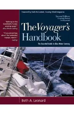 The Voyager's Handbook: The Essential Guide to Blue Water Cruising - Beth A. Leonard