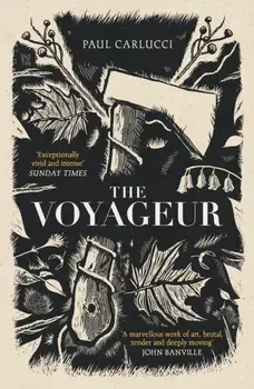 The Voyageur. 'Marvellous work of art' John Banville, Paperback/Paul Carlucci
