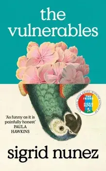 The Vulnerables. 'As funny as it is painfully honest' (Paula Hawkins), Paperback/Sigrid Nunez