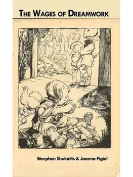 The Wages of Dreamwork. Class Composition & the Social Reproduction of Cultural Labor, Paperback/Joanna Figiel