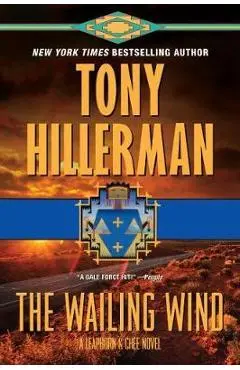The Wailing Wind: A Leaphorn and Chee Novel - Tony Hillerman