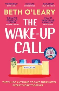 The Wake-Up Call. The addictive enemies-to-lovers romcom from the author of THE FLATSHARE, Paperback/Beth OLeary