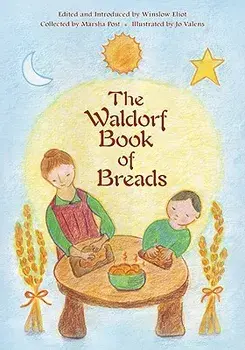 The Waldorf Book of Breads, Paperback/Marsha Post