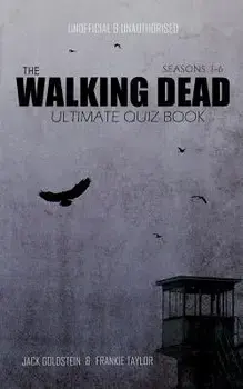 The Walking Dead Ultimate Quiz Book, Paperback/Jack Goldstein